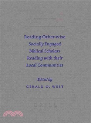 Reading Other-Wise ― Socially Engaged Biblical Scholars Reading With Their Local Communities