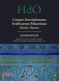 Corpus Inscriptionum Arabicarum Palaestinae — Addendum: Squeezes in the Max Van Berchem Collection (Palestine, Trans-jordan, Northern Syria) Squeezes 1 - 84