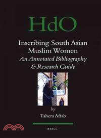 Inscribing South Asian Muslim Women ― An Annotated Bibliogaphy & Research Guide