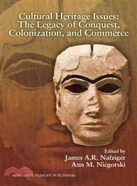 Cultural Heritage Issues ─ The Legacy of Conquest, Colonization and Commerce