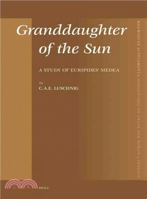 Granddaughter of the Sun ― A Study of Euripides' Medea