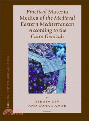 Practical Materia Medica of the Medieval Eastern Mediterranean According to the Cairo Genizah
