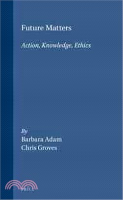 Future Matters ─ Action, Knowledge, Ethics