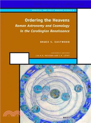 Ordering the Heavens ─ Roman Astronomy and Cosmology in the Carolingian Renaissance