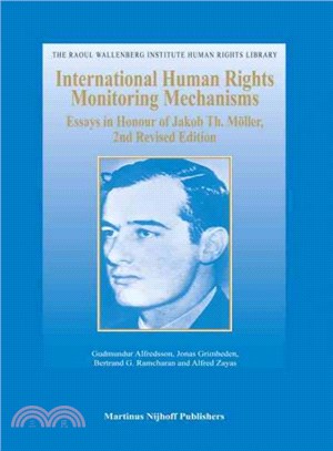 International Human Rights Monitoring Mechanisms ― Essays in Honour of Jakob Th. Moller