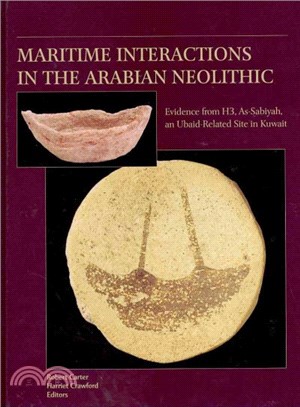 Maritime Interactions in the Arabian Neolithic ─ Evidence from H3, As-Sabiyah, an Ubaid-related Site in Kuwait