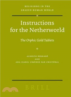 Instructions for the Netherworld ─ The Orphic Gold Tablets