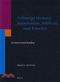 Primeval History ─ Babylonian, Biblical, and Enochic: An Intertextual Reading