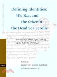 Defining Identities ─ We, You, and the Other in the Dead Sea Scrolls