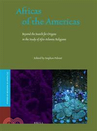 Africas of the Americas ─ Beyond the Search for Origins in the Study of Afro-Atlantic Religions