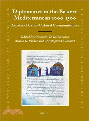 Diplomatics in the Eastern Mediterranean 1000-1500 ─ Aspects of Cross-Cultural Communication