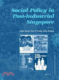 Social Policy in Post-Industrial Singapore