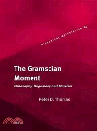 The Gramscian Moment ─ Philosophy, Hegemony and Marxism
