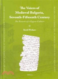The Voices of Medieval Bulgaria, Seventh-Fifteenth Century