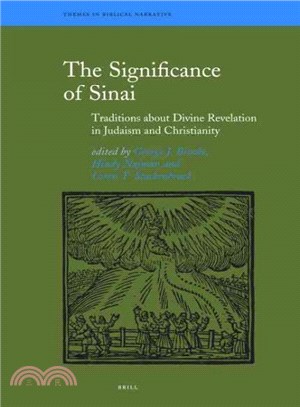 The Significance of Sinai ─ Traditions About Sinai and Divine Revelation in Judaism and Christianity