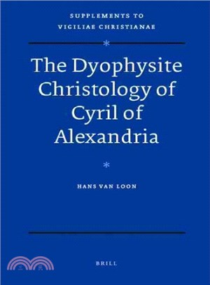 The Dyophysite Christology of Cyril of Alexandria