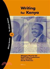 Writing for Kenya ─ The Life and Works of Henry Muoria
