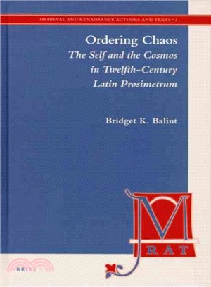 Ordering Chaos ─ The Self and the Cosmos in Twelfth-Century Latin Prosimetrum