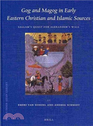 Gog and Magog in Early Eastern Christian and Islamic Sources ─ Sallam's Quest for Alexander's Wall