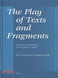 The Play of Texts and Fragments ─ Essays in Honour of Martin Crapp