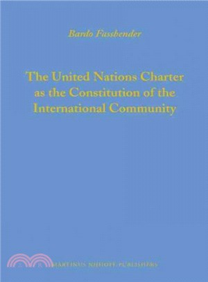 The United Nations Charter as the Constitution of the International Community