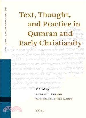 Text, Thought, and Practice in Qumran and Early Christianity ─ Proceedings of the Ninth International Symposium of the Orion Center for the Study of the Dead Sea Scrolls and Associated Literature, Joi
