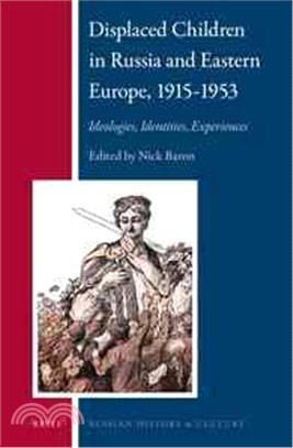 Displaced Children in Russia and Eastern Europe, 1915-1953 ― Ideologies, Identities, Experiences