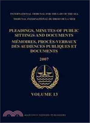 Pleadings, Minutes of Public Sittings and Documents/ Memoires, Proces-verbaux Des Audiences Publiques Et Documents 2007