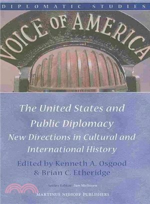 The United States and Public Diplomacy ─ New Directions in Cultural and International History