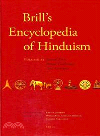 Brill's Encyclopedia of Hinduism ─ Sacred Texts and Language, Ritual Traditions, Arts, Concepts