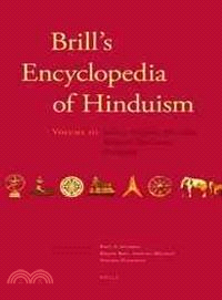 Brill's Encyclopedia of Hinduism ─ Society, Religious Specialists, Religious Traditions, Philosophy