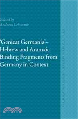 Genizat Germania-Hebrew and Aramaic Binding Fragments from Germany in Context