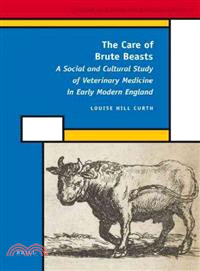 The Care of Brute Beasts ─ A Social and Cultural Study of Veterinary Medicine in Early Modern England