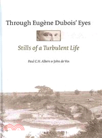 Through Eugene Dubois' Eyes — Stills of a Turbulent Life