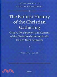 The Earliest History of the Christian Gathering ─ Origin, Development and Content of the Christian Gathering in the First to Third Centuries