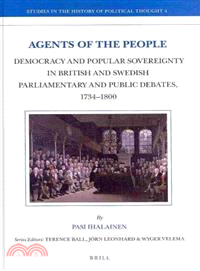 Agents of the People ― Democracy and Popular Sovereignty in British and Swedish Parliamentary and Public Debates, 1734-1800