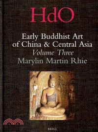 Early Buddhist Art of China and Central Asia ─ The Western Ch'in in Kansu in the Sixteen Kingdoms Period and Inter-Relationships With the Buddhist Art of Gandhara