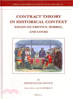 Contract Theory in Historical Context ─ Essays on Grotius, Hobbes, and Locke