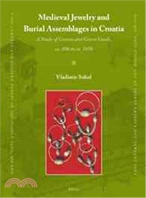 Medieval Jewelry and Burial Assemblages in Croatia ─ A Study of Graves and Grave Goods, ca. 800 to ca. 1450