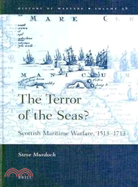 The Terror of the Seas? ─ Scottish Maritime Warfare, 1513-1713