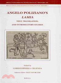 Angelo Poliziano's Lamia ─ Text, Translation, and Introductory Studies