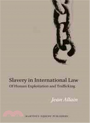 Slavery in International Law ─ Of Human Exploitation and Trafficking