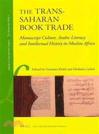 The Trans-Saharan Book Trade ─ Manuscript Culture, Arabic Literacy and Intellectual History in Muslim Africa