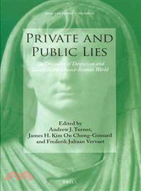Private and Public Lies ─ The Discourse of Despotism and Deceit in the Graeco-Roman World
