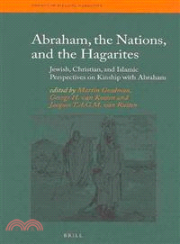 Abraham, the Nations, and the Hagarites ─ Jewish, Christian, and Islamic Perspectives on Kinship With Abraham
