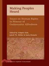 Making Peoples Heard—Essays on Human Rights in Honour of Gudmundur Alfredsson