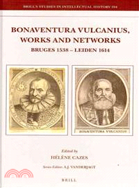 Bonaventura Vulcanius, Works and Networks