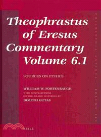 Theophrastus of Eresus Commentary ─ Sources on Ethics