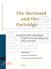 The Mermaid and the Partridge ─ Essays from the Copenhagen Conference on Revising Texts from Cave Four