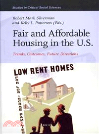 Fair and Affordable Housing in the U.S. ─ Trends, Outcomes, Future Directions